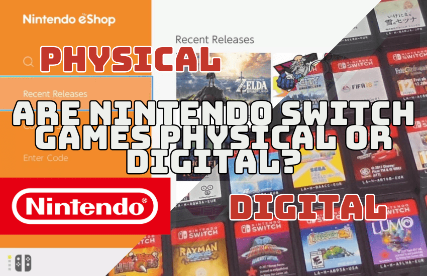 Are Nintendo Switch Games Physical Or Digital Gamer Yard Are Nintendo Switch Games Physical Or Digital Gamer Yard